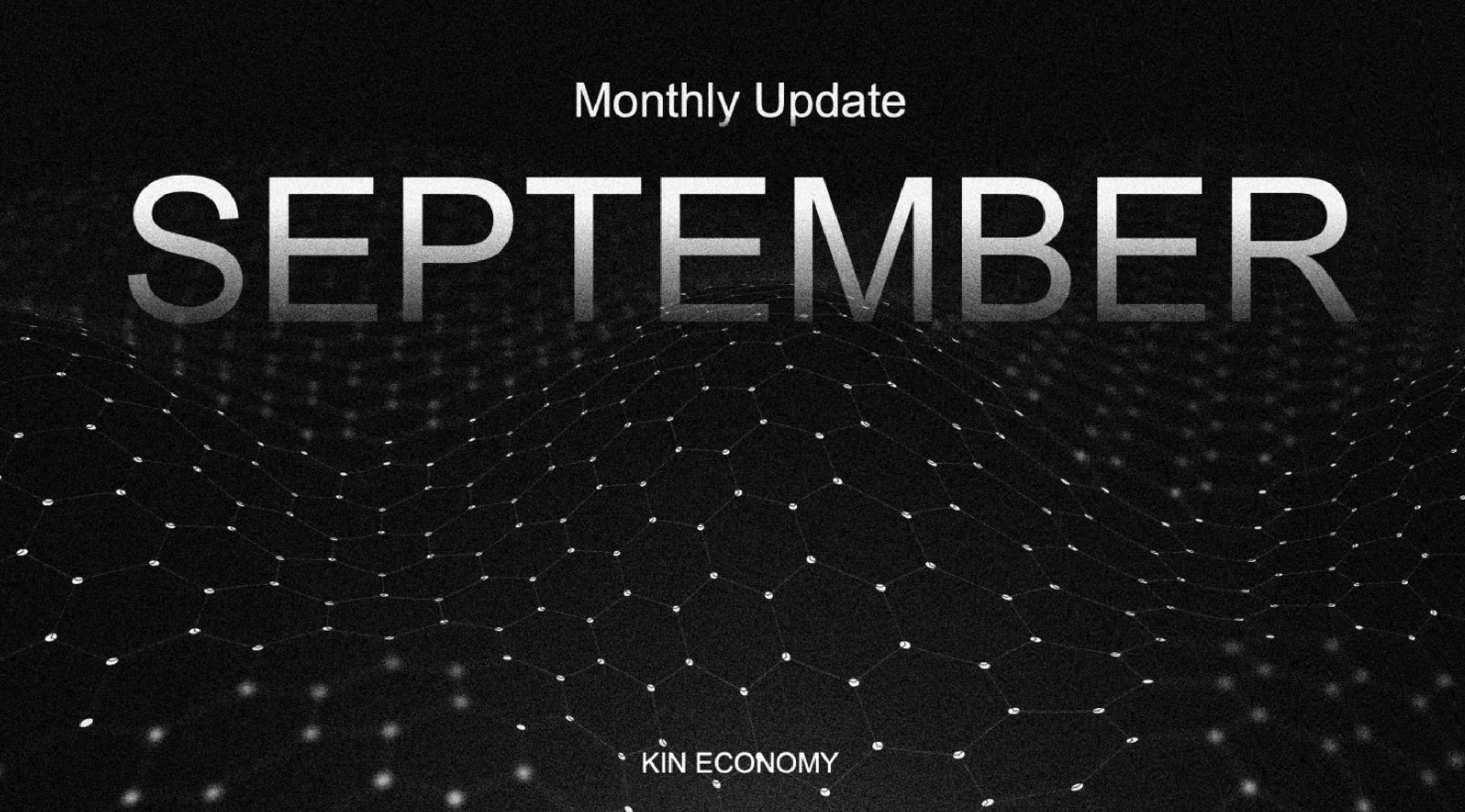 Article Title: Kin Monthy Update for September